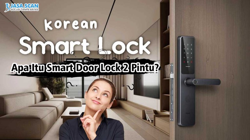 Apa Itu Smart Door Lock 2 Pintu