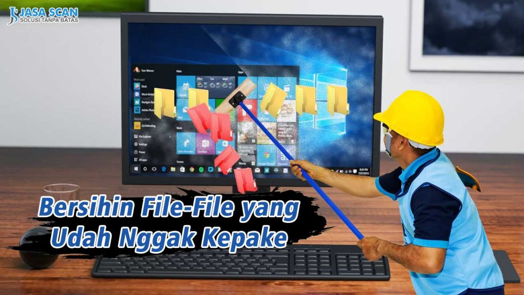 Bersihin File-File yang Udah Nggak Kepake