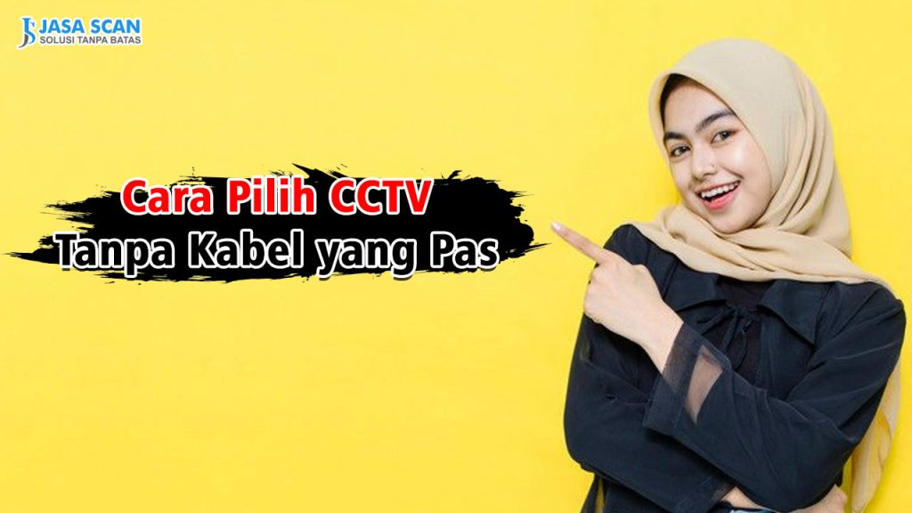 Cara Pilih CCTV Tanpa Kabel yang Pas