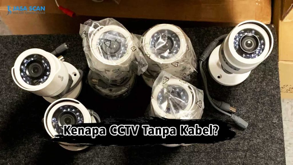 Kenapa CCTV Tanpa Kabel