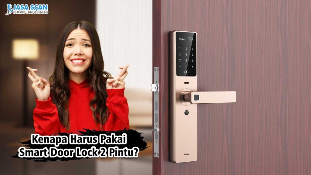 Kenapa Harus Pakai Smart Door Lock 2 Pintu