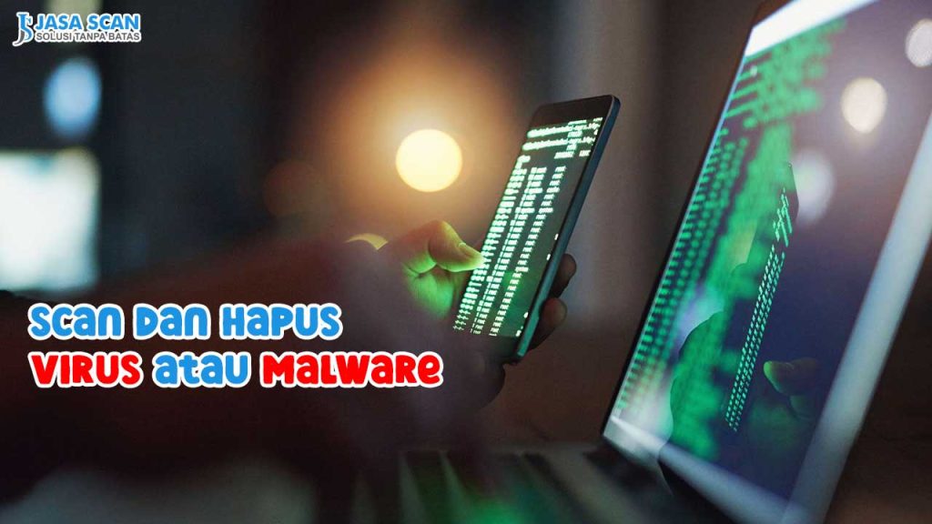 Scan dan Hapus Virus atau Malware