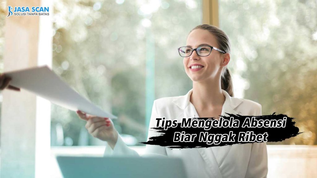 Tips Mengelola Absensi Biar Nggak Ribet