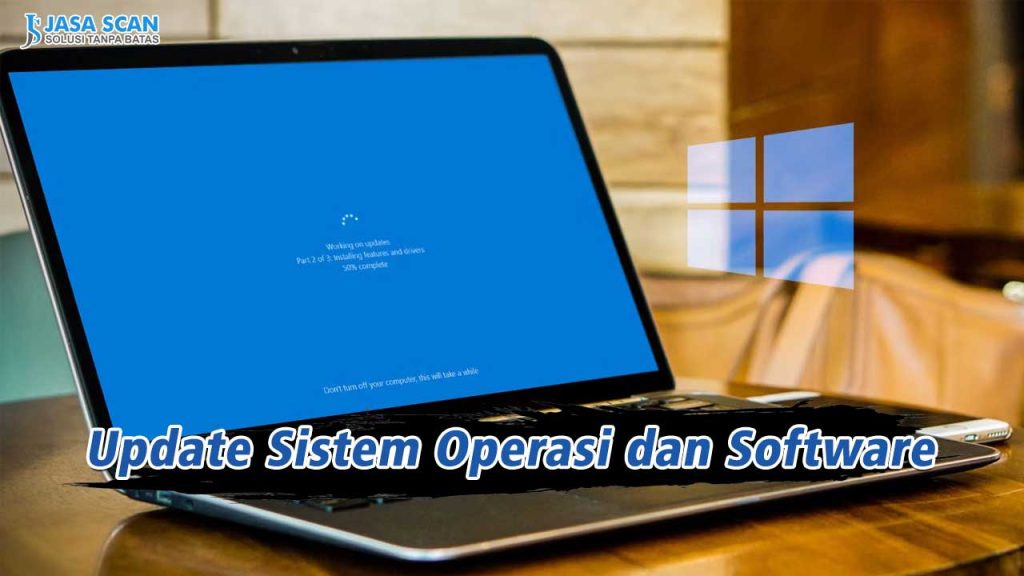 Update Sistem Operasi dan Software